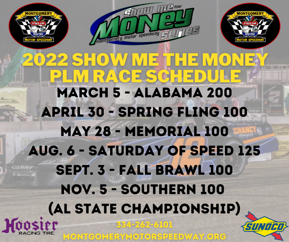 2022″Show me The Money” Pro Late Model Schedule Montgomery Motor Speedway